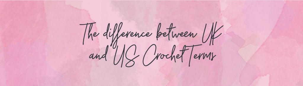 The Difference Between UK and US Crochet Terms