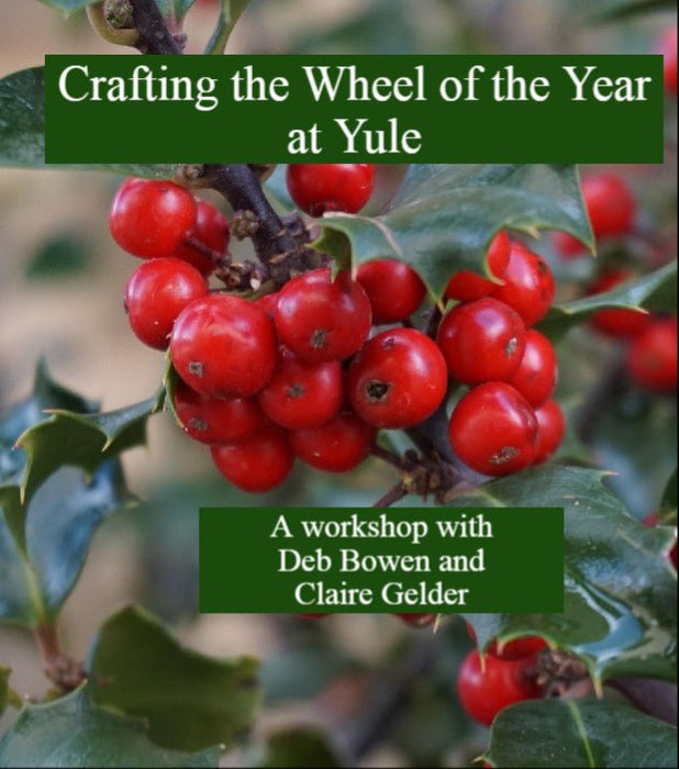 Crafting the Wheel of the Year at the Yule Season with Claire & Deb - Wool Couture
