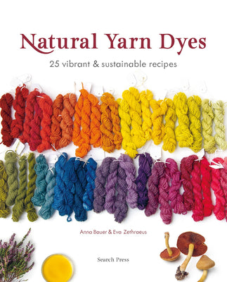 Natural Yarn Dyes by Anna Bauer & Eva Zethraeus - Wool Couture